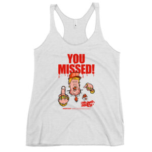 You Missed! Women's Racerback Tank